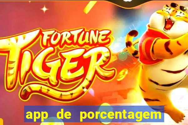 app de porcentagem de jogos slots